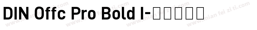 DIN Offc Pro Bold I字体转换